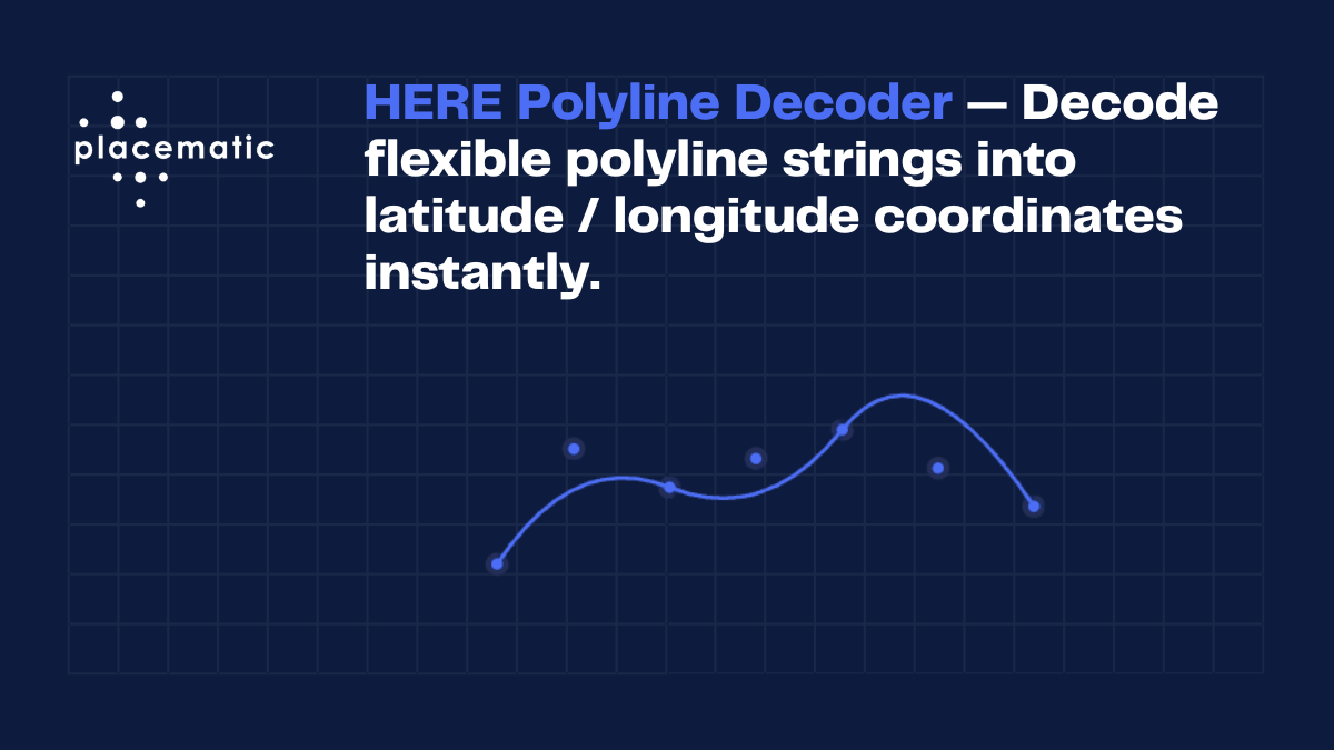 Polyslene HERE Polyline Decoder Online – Free Tool | Placematic