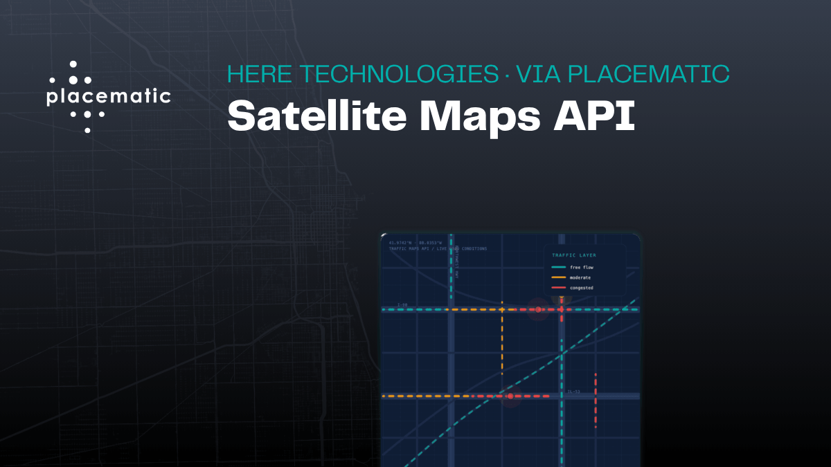 Specific Location HERE Satellite Maps API — Aerial Imagery | Placematic